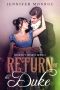 [Regency Hearts 02] • Return of the Duke